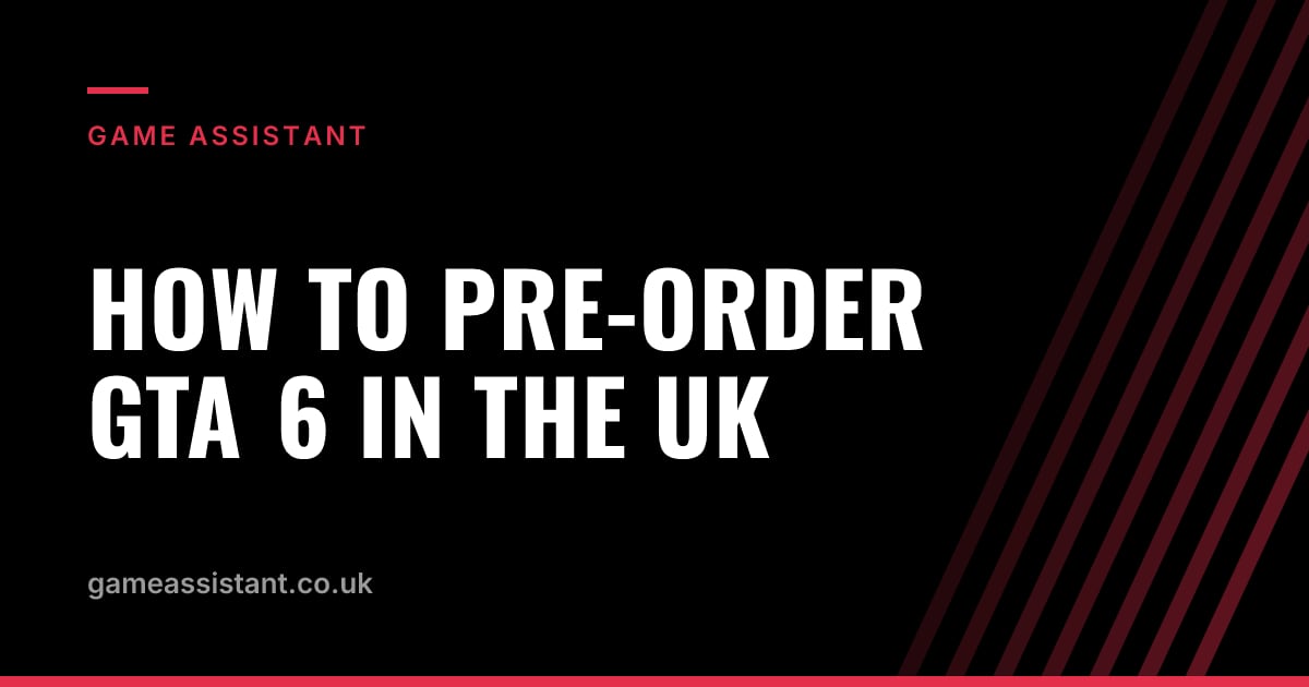 How to Pre-Order GTA 6 in the UK — Game Assistant